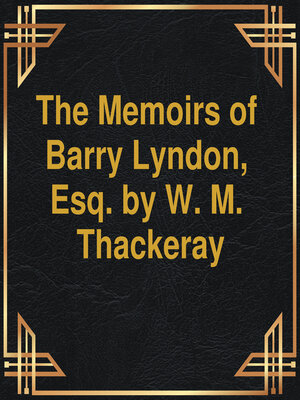 cover image of The Memoirs of Barry Lyndon, Esq. (Unabridged)